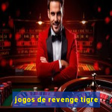 jogos de revenge tigre